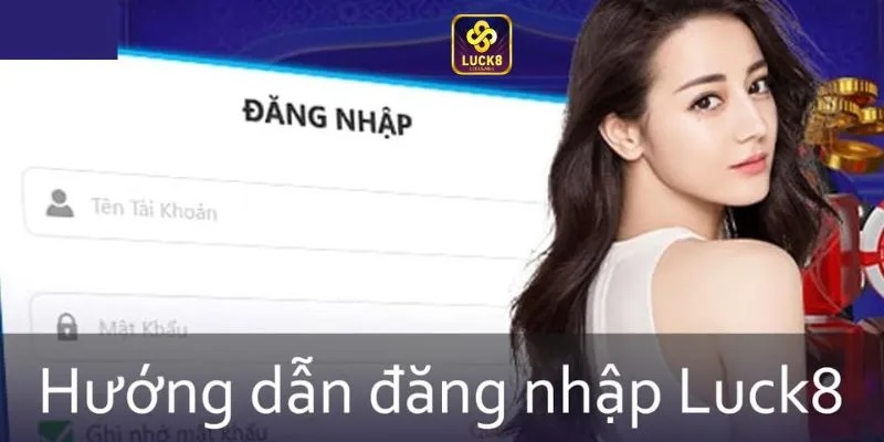 Điền thông tin đăng nhập luck8