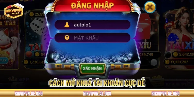 Cách mở khoá tài khoản cực dễ