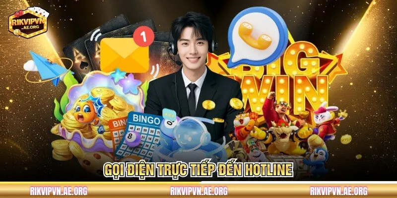 Gọi điện trực tiếp đến hotline