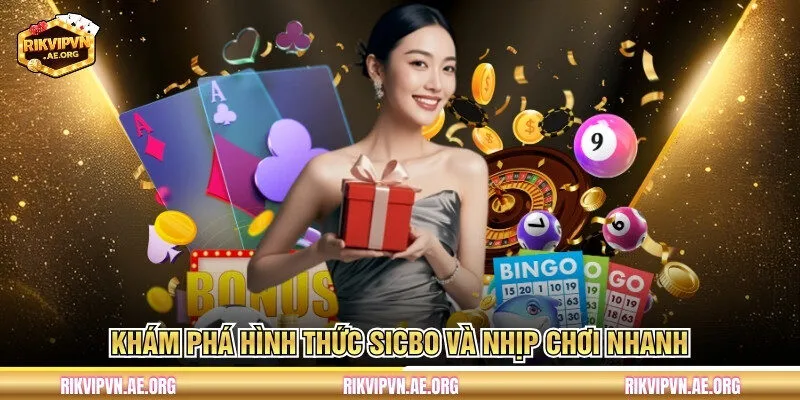 Khám phá hình thức Sicbo và nhịp chơi nhanh