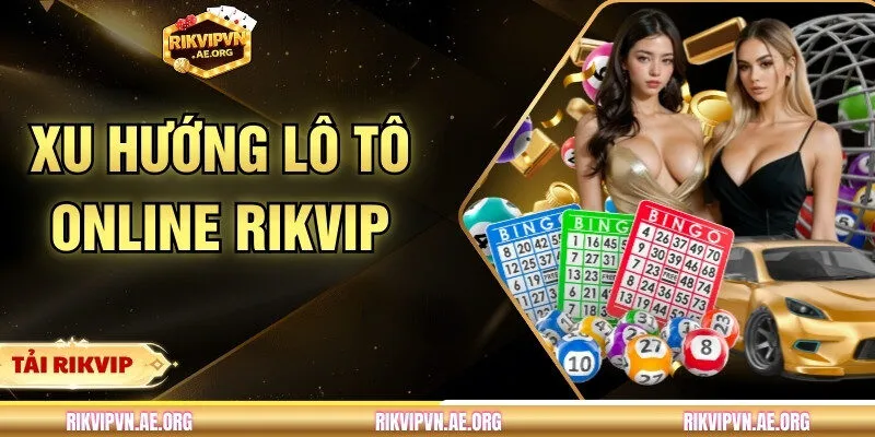 Lô Tô Online Và Xu Hướng Giải Trí Nhanh Trong 5 Phút