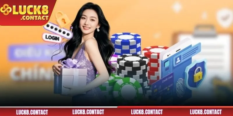 Điều kiện cần thiết khi đăng ký LUCK8 