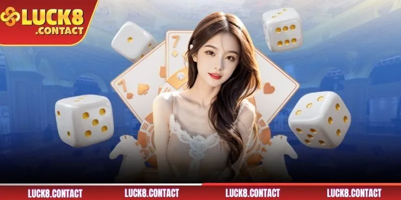 Giới thiệu chân thực về live casino LUCK8 